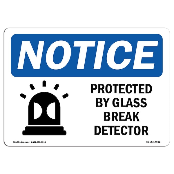 OSHA Sign, 18" H, Rigid Plastic, Protected By Glass Break Detector Sign With Symbol, Landscape